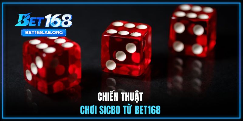 Chiến thuật chơi Sicbo từ BET168 