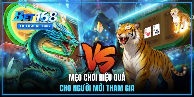 Mẹo chơi hiệu quả cho người mới tham gia
