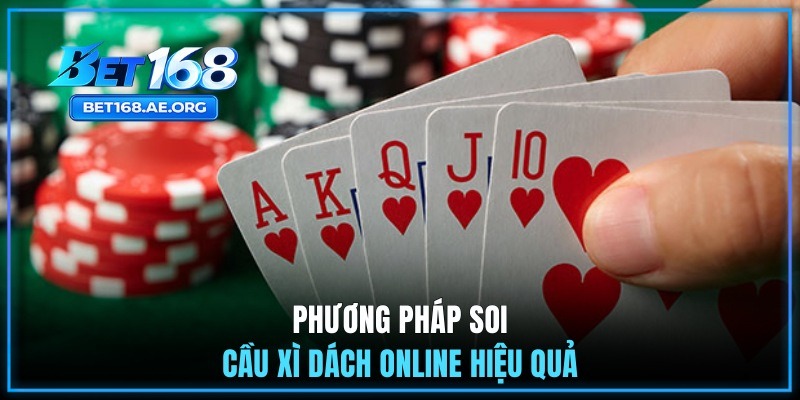 Xì Dách Online - Hiểu Đúng Về Luật Rút Bài Và Tính Điểm 3 Phương pháp soi cầu Xì Dách online hiệu quả