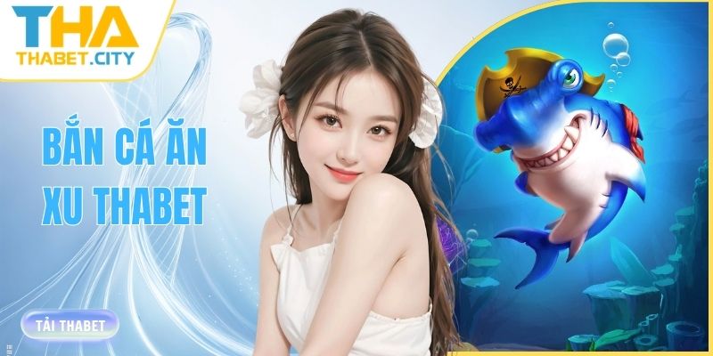 ban ca an xu thabet