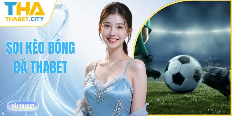 soi keo bong da thabet